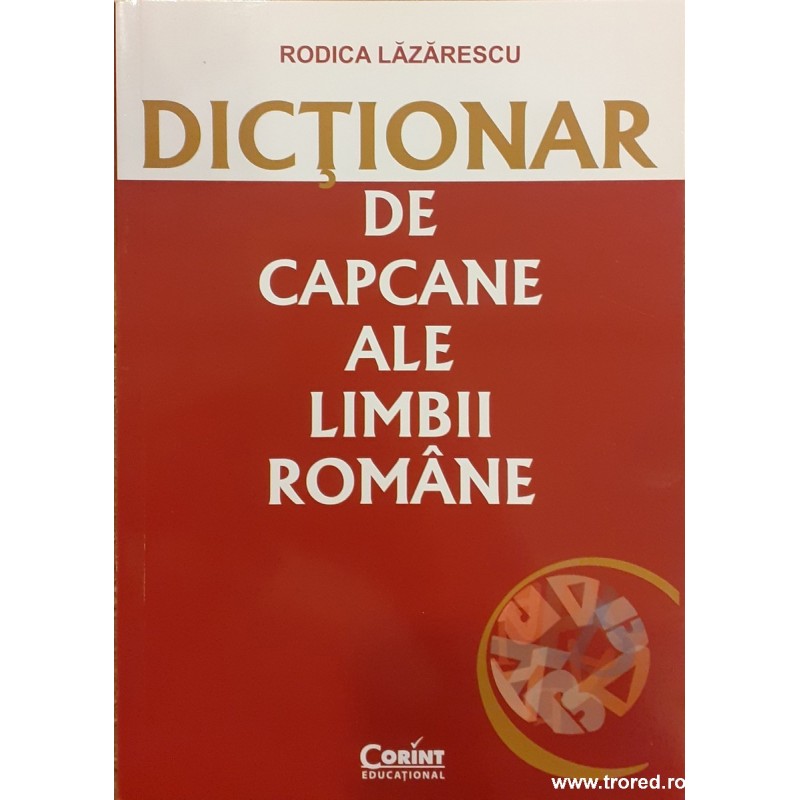 Dictionar de capcane ale limbii romane