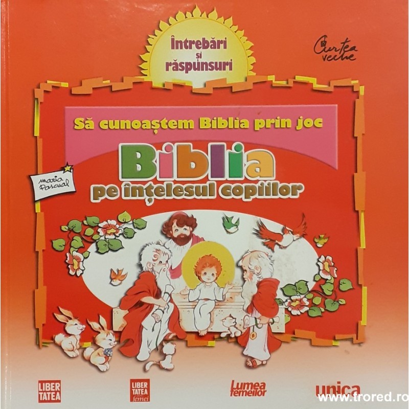 Biblia pe intelesul copiilor  intrebari si raspunsuri volumul 2