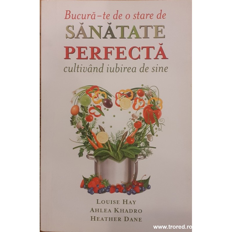 Bucura-te de o stare de sanatate perfecta cultivand iubirea de sine