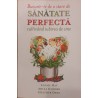 Bucura-te de o stare de sanatate perfecta cultivand iubirea de sine