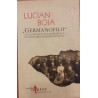 Germanofilii Elita intelectuala romaneasca in anii Primului Razboi Mondial