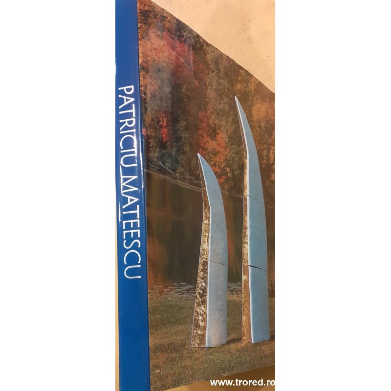 Patriciu Mateescu Monografie Album de arta