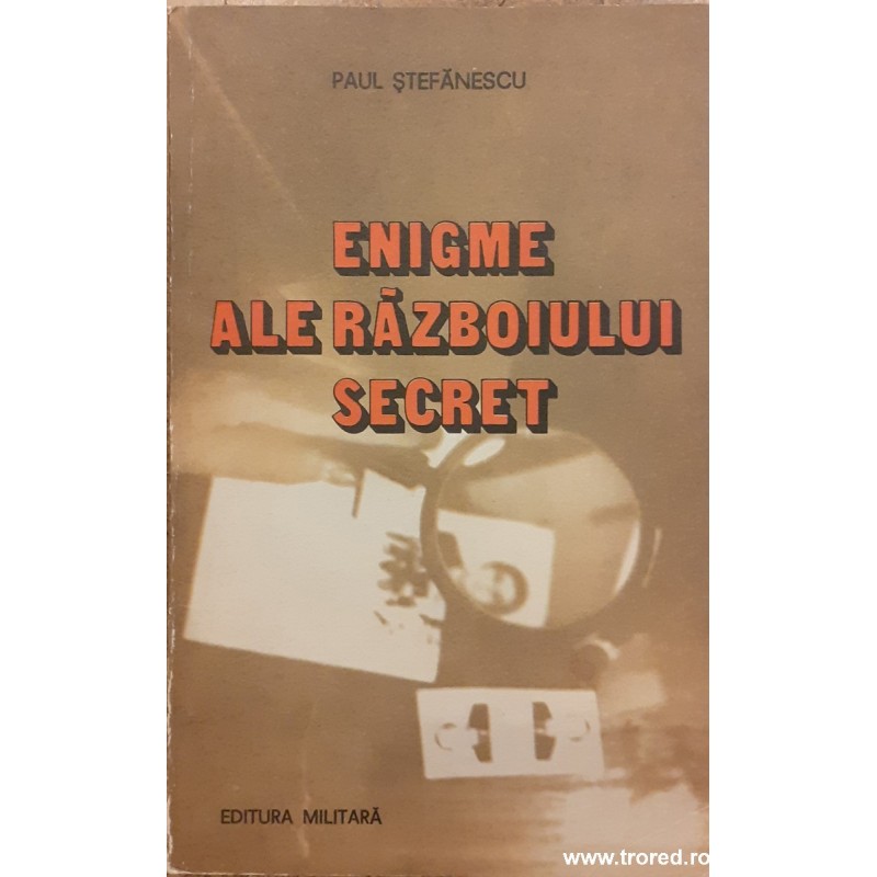 Enigme ale razboiului secret