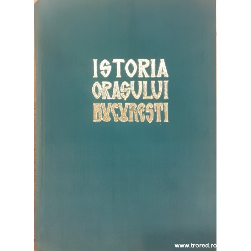 Istoria orasului Bucuresti
