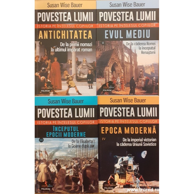 Povestea lumii Istoria pe intelesul copiilor 4 volume