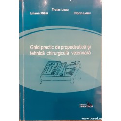 Ghid practic de propedeutica si tehnica chirurgicala veterinara