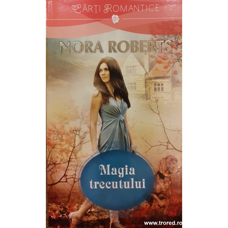 Magia trecutului. Trilogia Magica 3