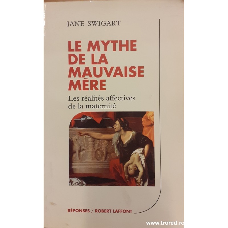 Le mythe de la mauvaise mere