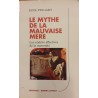 Le mythe de la mauvaise mere