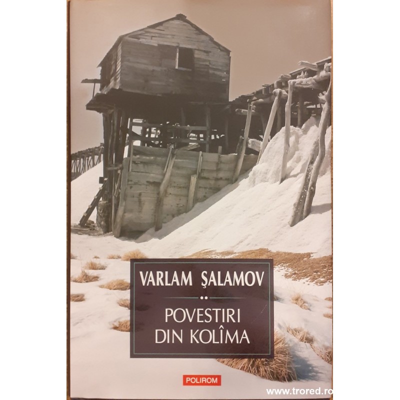 Povestiri din Kolima volumul 2