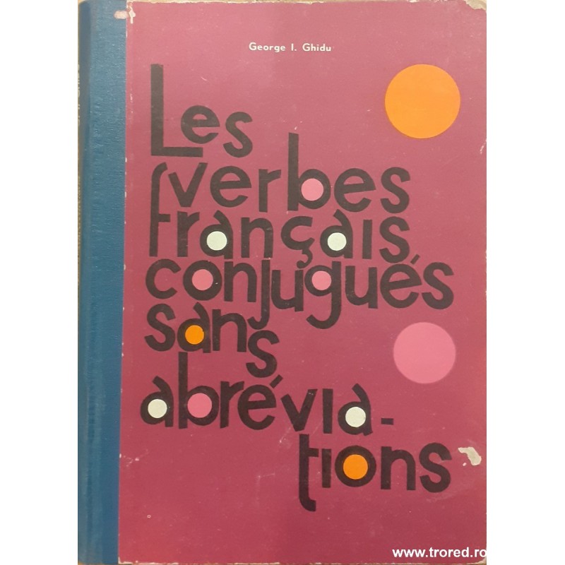 Les verbes francais conjugues sans abreviations