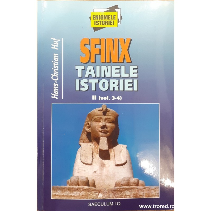 Sfinx Tainele istoriei II (vol.3-4)