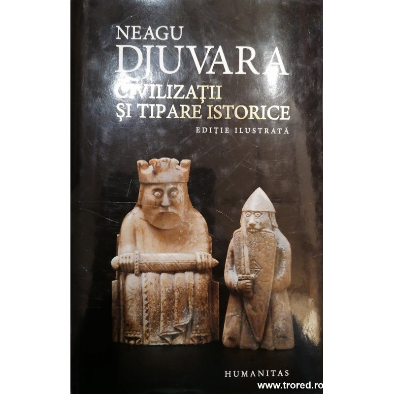 Civilizatii si tipare istorice. Editie ilustrata