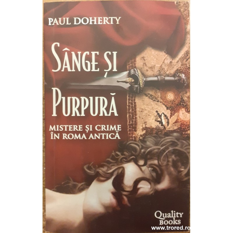 Sange si purpura Mistere si crime in Roma Antica