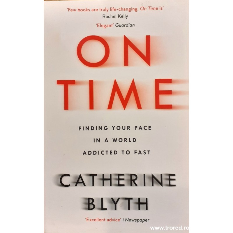 On time Finding your pace in a world addicted to fast