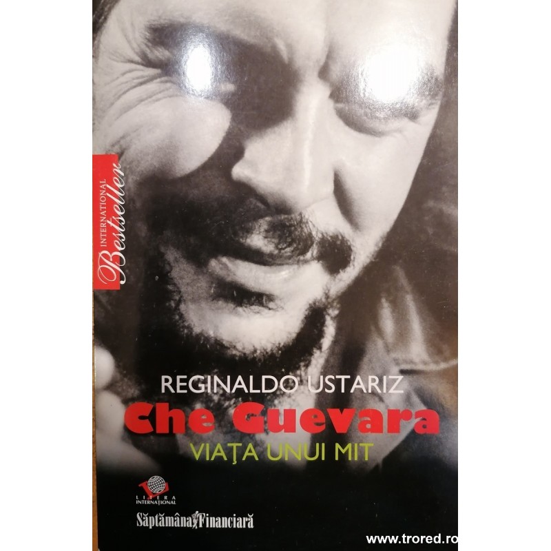Che Guevara viata unui mit