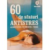 60 de sfaturi antistres Alimentatie, frumusete, forma