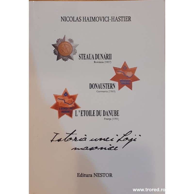 Steaua Dunarii. Istoria unei loji masonice