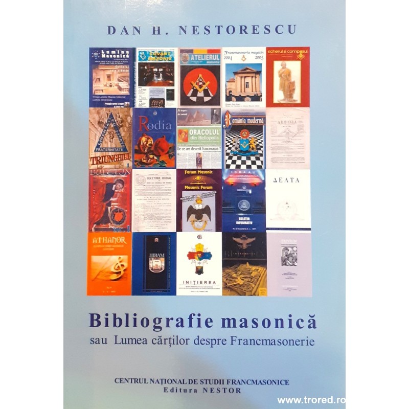 Bibliografie masonica sau Lumea cartilor despre francmasonerie