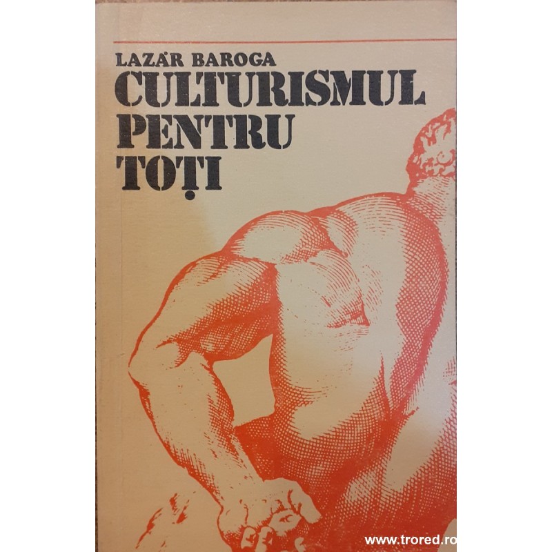 Culturismul pentru toti