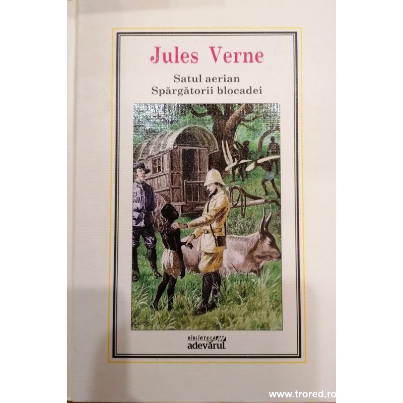 Satul aerian. Spargatorii blocadei volumul 37