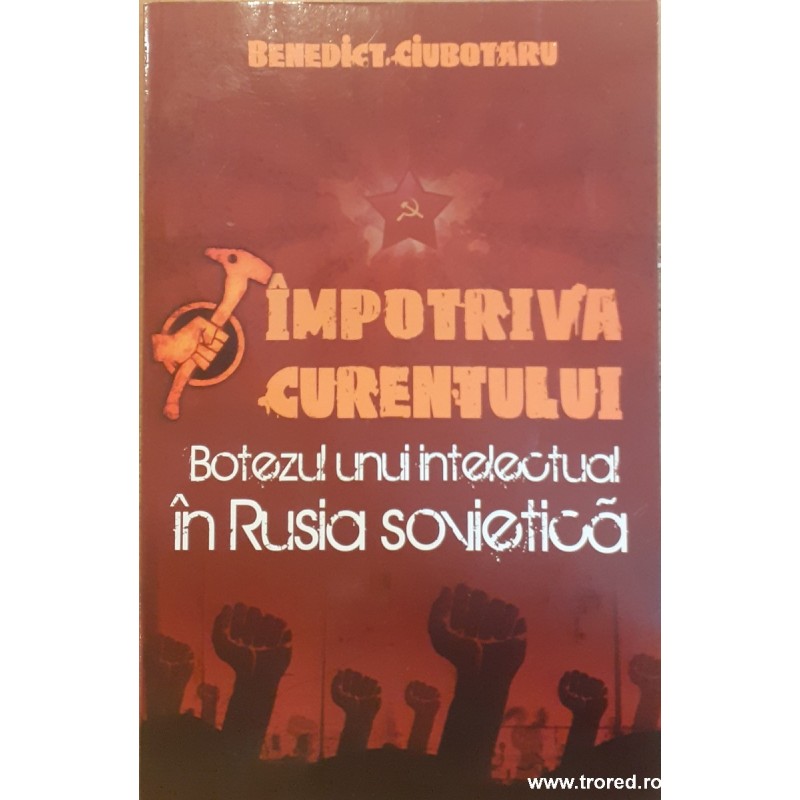 Impotriva curentului Botezul unui intelectual in Rusia sovieticaa