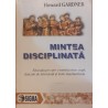 Mintea disciplinata