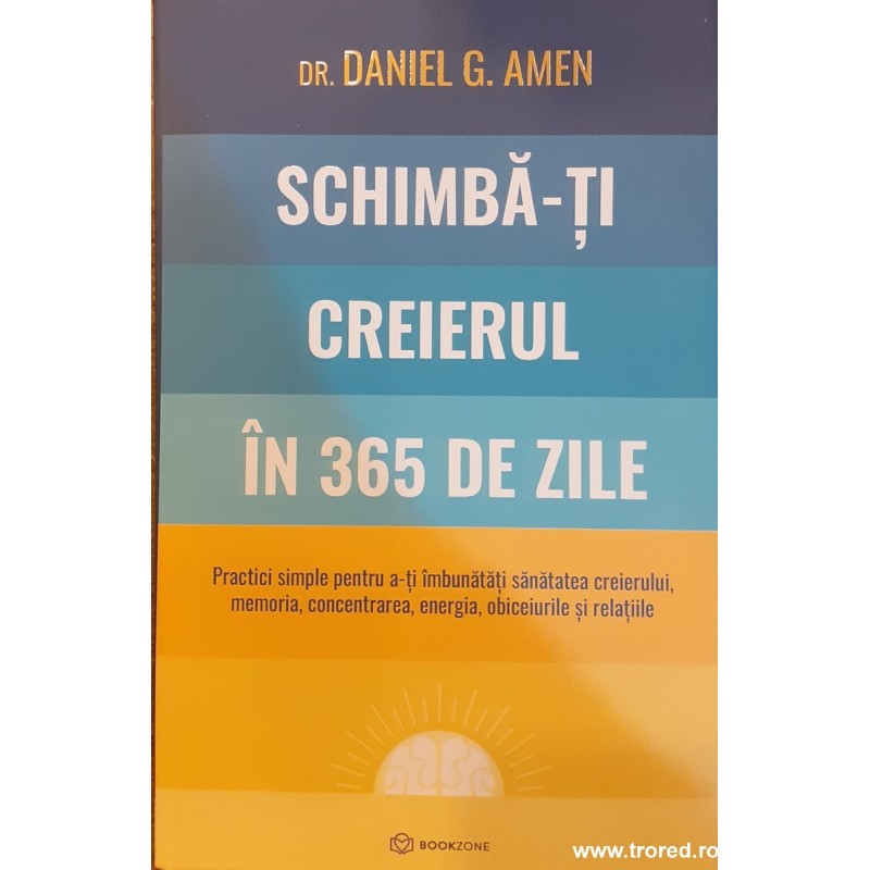 Schimba-ti creierul in 365 de zile Schimba-ti creierul in 365 de zile