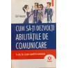 Cum sa-ti dezvolti abilitatile de comunicare