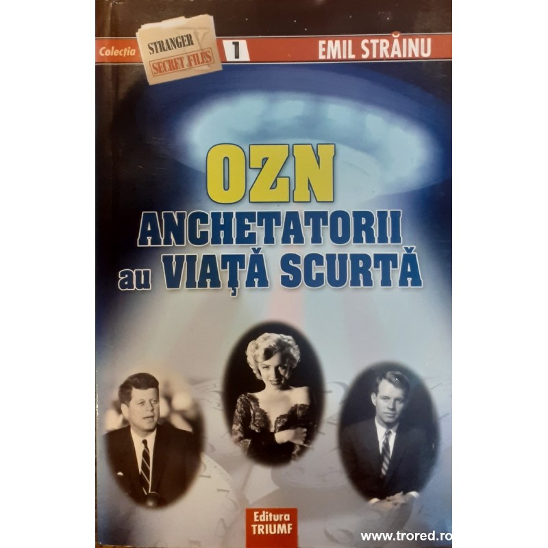OZN Anchetatorii au viata scurta