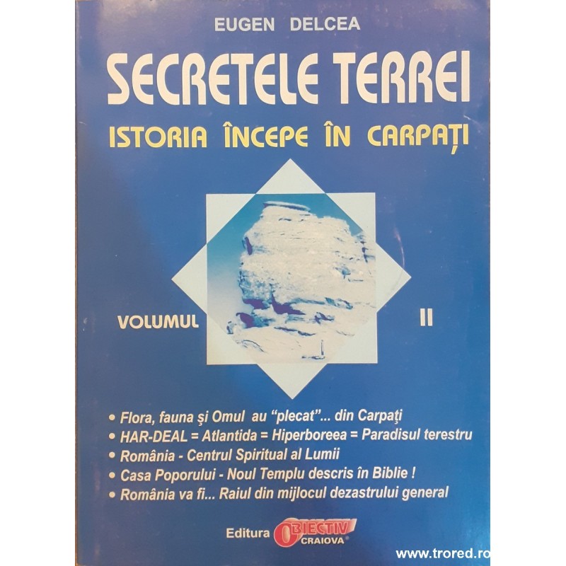 Secretele Terrei Istoria incepe in Carpati volumul 2