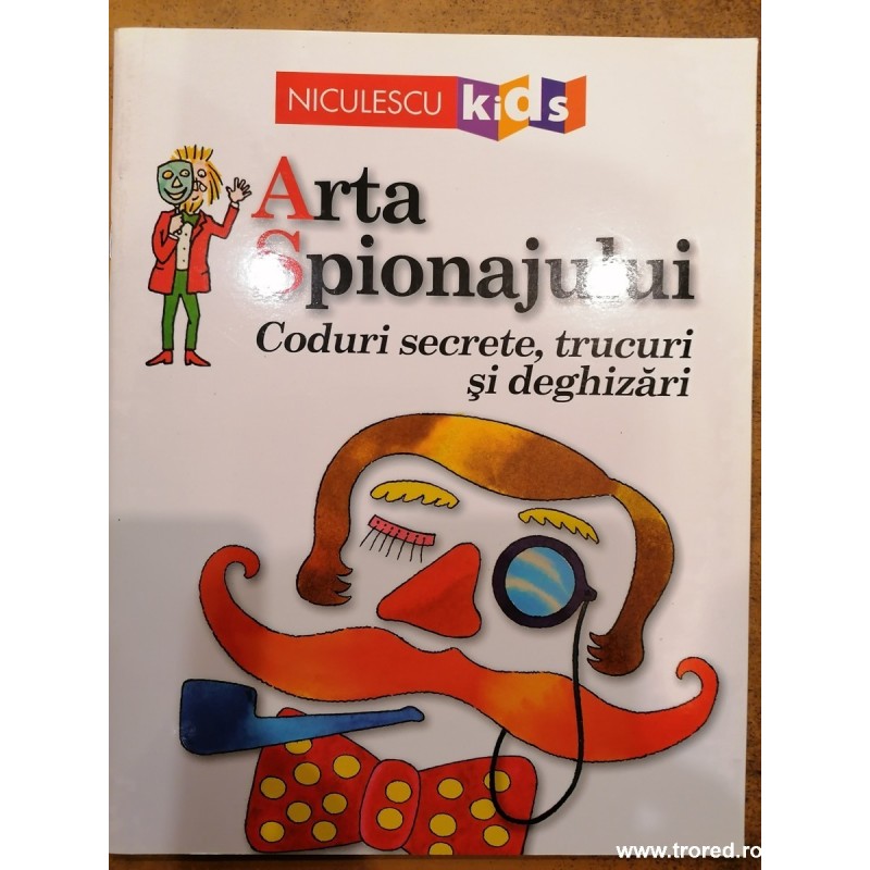 Arta spionajului coduri secrete, trucuri si deghizari