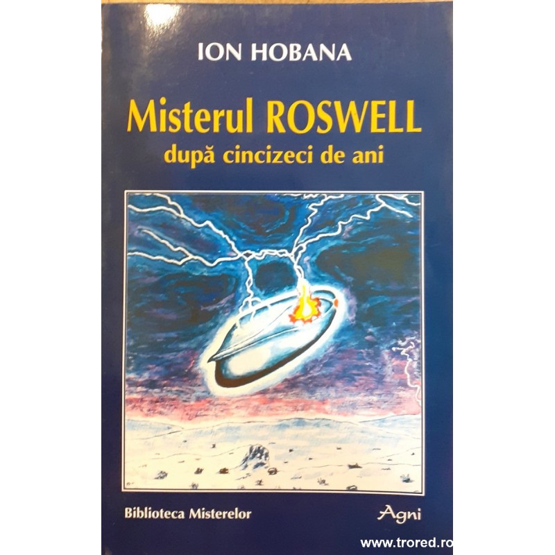 Misterul Roswell dupa cincizeci de ani