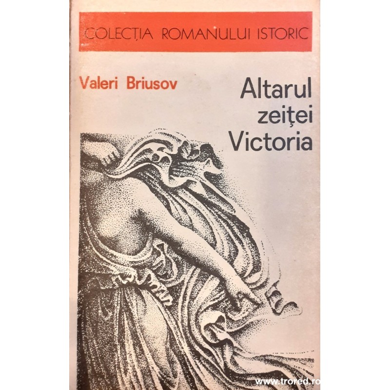Altarul zeitiei Victoria / Colectia Romanului istoric