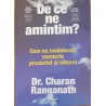 De ce ne amintim? Cum ne modeleaza memoria prezentul si viitorul