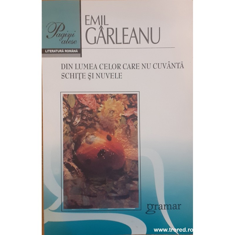 Din lumea celor care nu cuvanta / Schite si nuvele