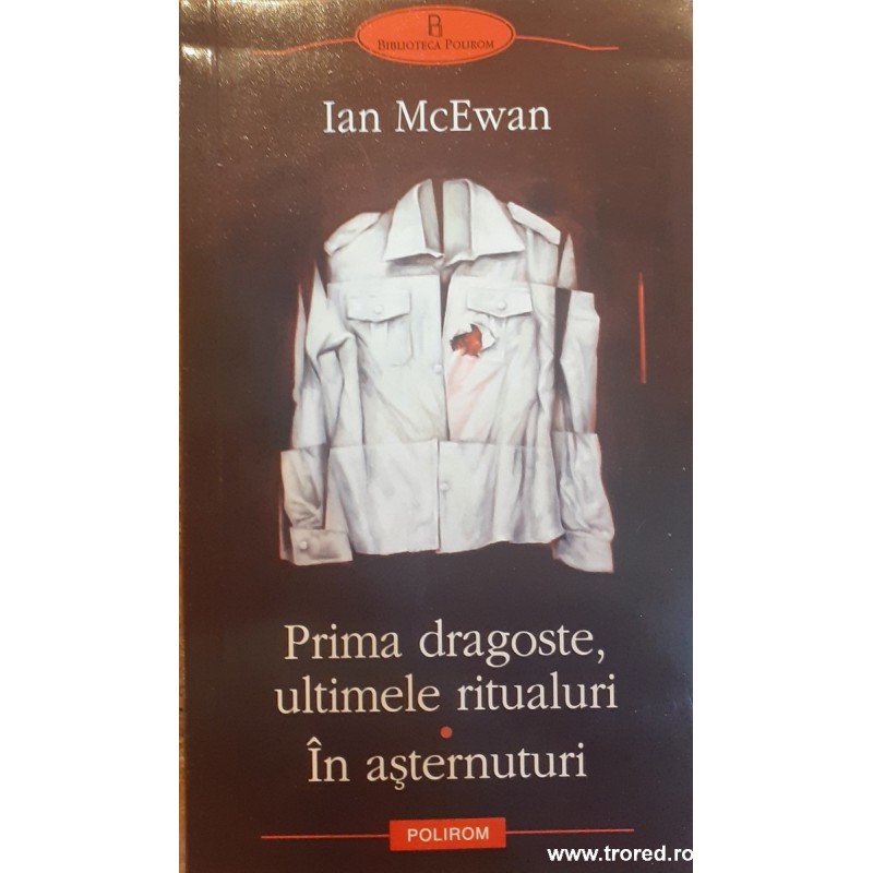 Prima dragoste, ultimele ritualuri / In asternuturi