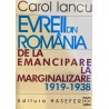 Evreii din Romania / De la emancipare la marginalizare 1919-1938