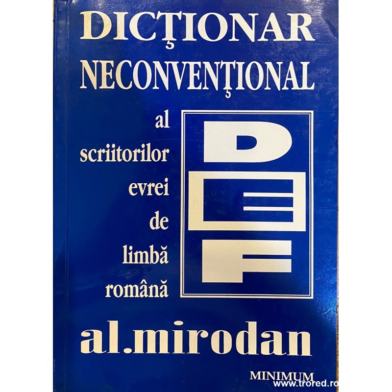 Dictionar neconventional al scriitorilor evrei de limba romana volumul 2 DEF
