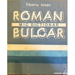 Mic dictionar roman - bulgar