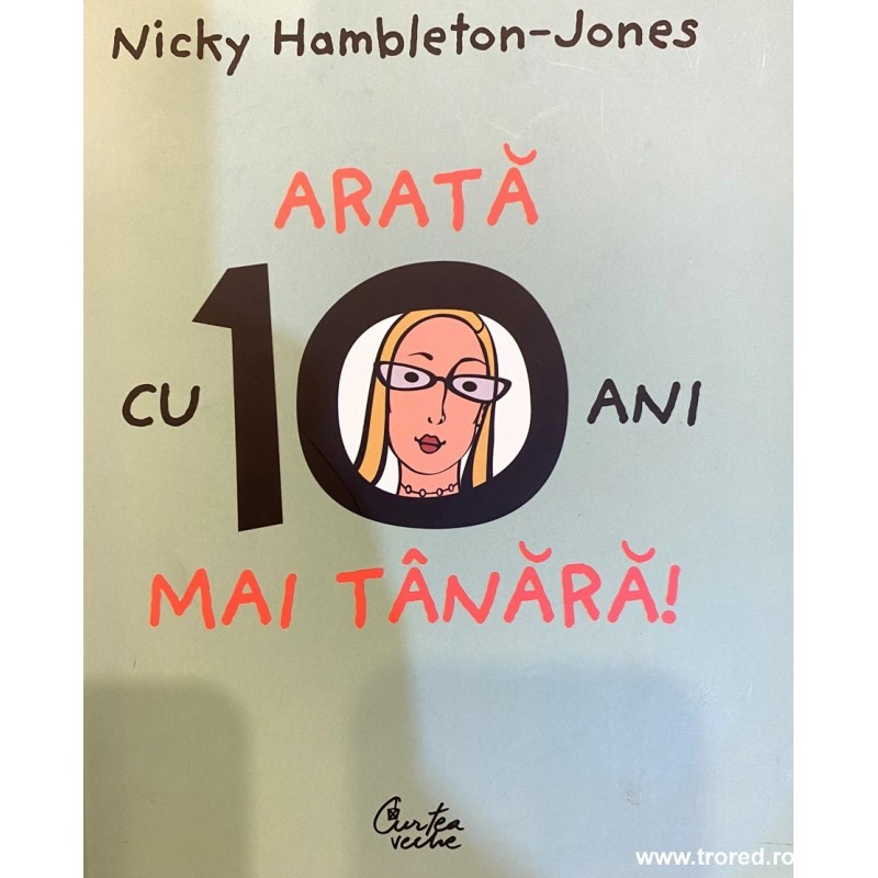 Arata cu 10 ani mai tanara