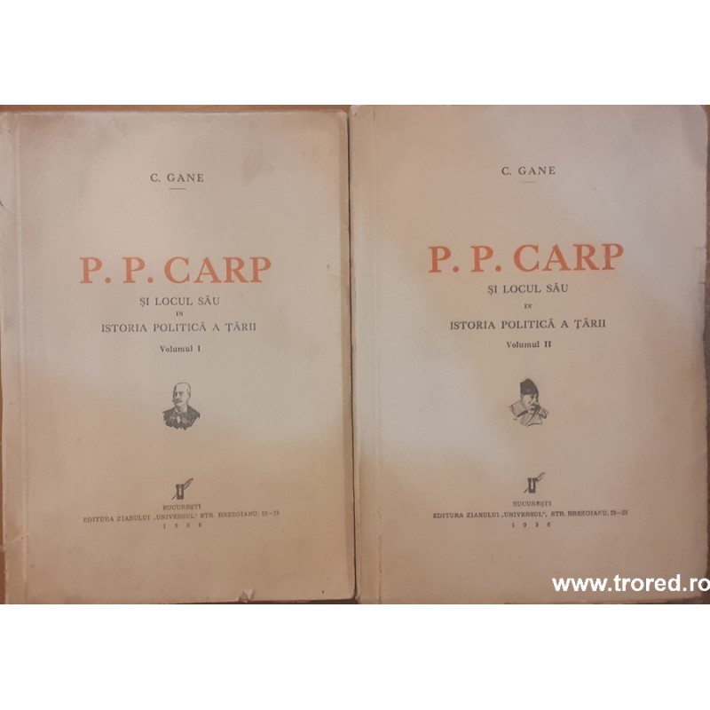 P. P. Carp si locul sau in istoria politica a tarii