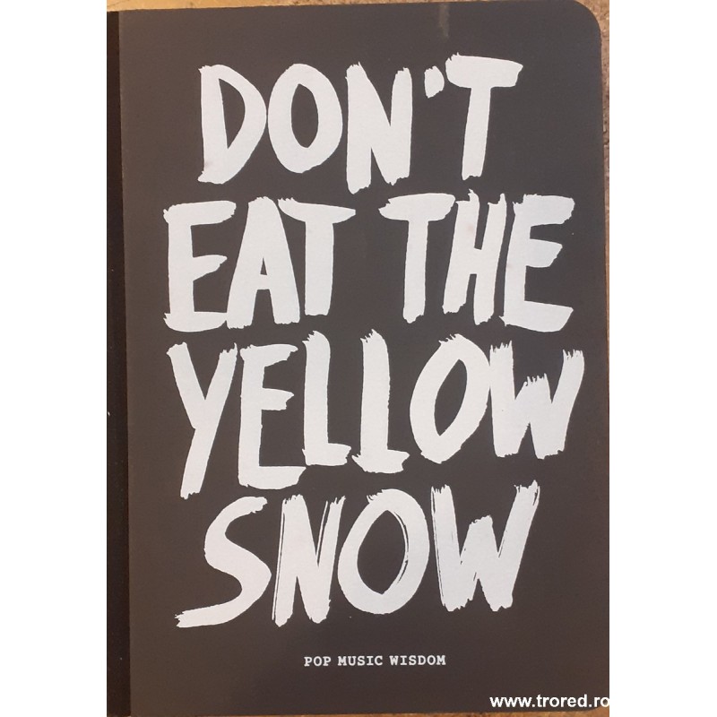 Don't eat the yellow snow
