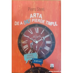 Arta de a (nu) pierde timpul