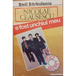 Nicolae Ceausescu a fost...