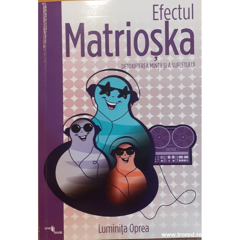Efectul Matrioska detoxifierea mintii si a sufletului