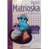 Efectul Matrioska detoxifierea mintii si a sufletului