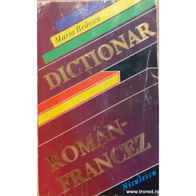 Dictionar roman francez Maria Braescu