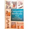 Curiozitati medicale. Povesti stranii despre artele tamaduitoare din Grecia si Roma Antica
