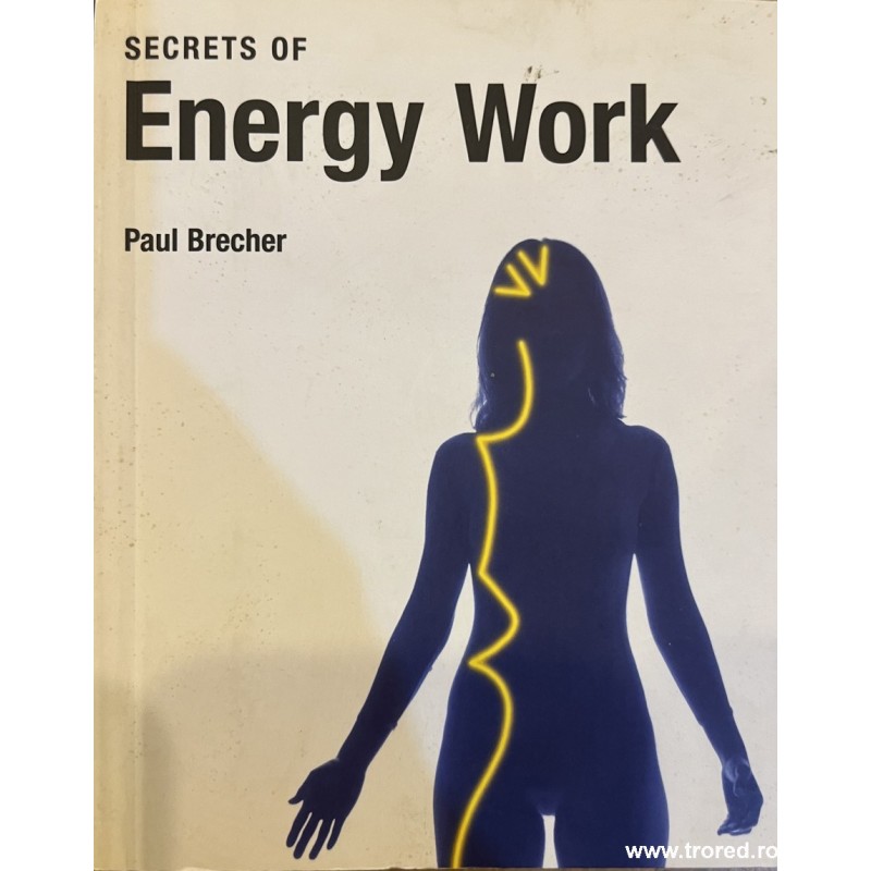 Secrets of energy work